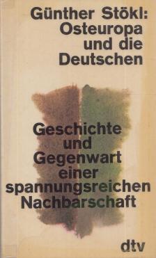 Stökl, Günther - Osteuropa und die Deutschen [antikvár]
