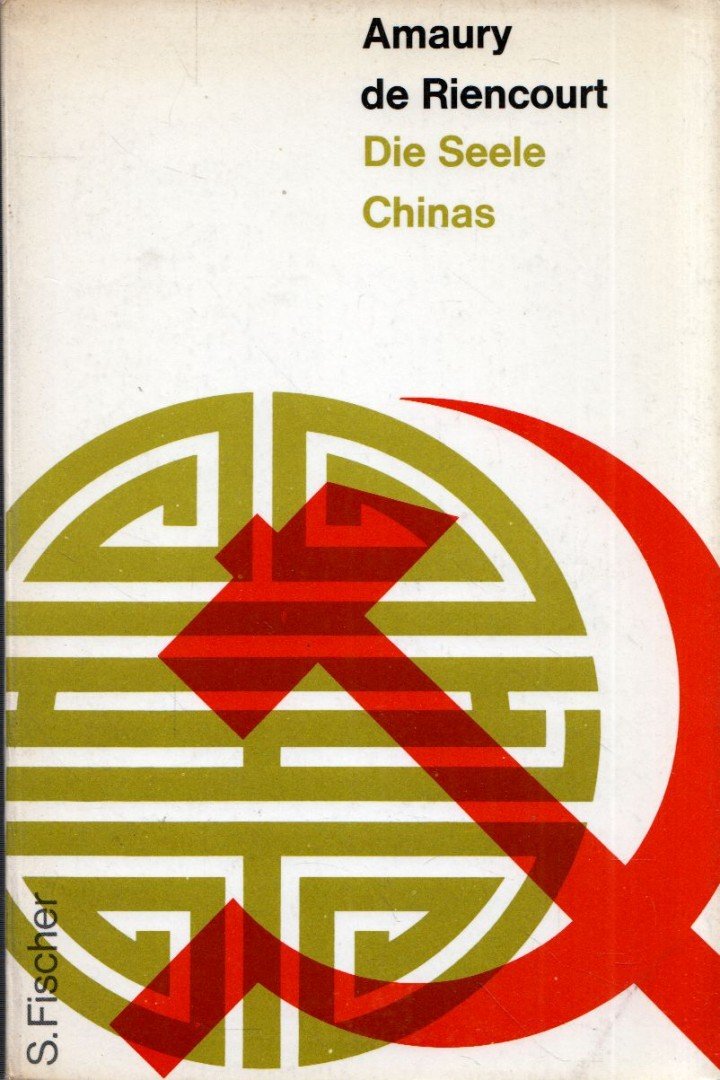 Amaury de Riencourt - Die Seele Chinas [antikvár]