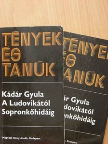 Kádár Gyula - A Ludovikától Sopronkőhidáig I-II. [antikvár]