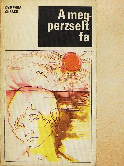 Dymphna Cusack - A megperzselt fa [antikvár]