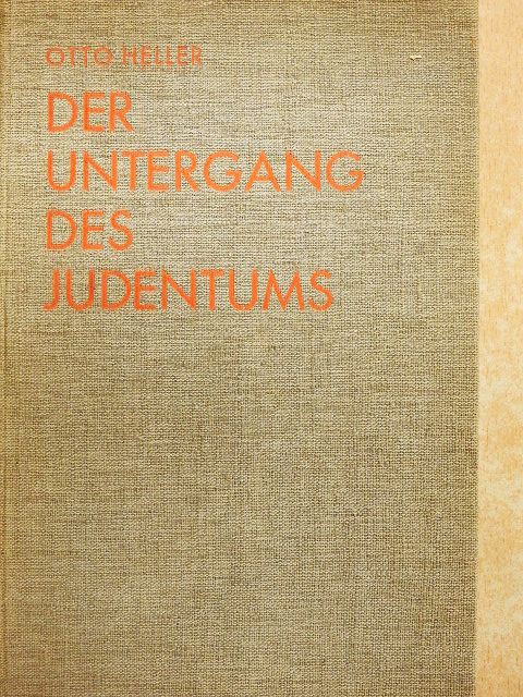 Otto Heller - Der Untergang des Judentums [antikvár]