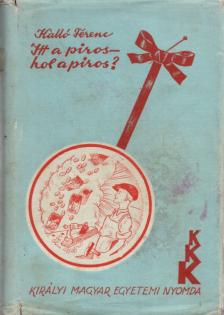 Kalló Ferenc - Itt a piros hol a piros? [antikvár]