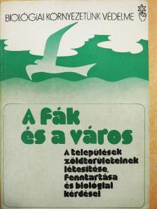 Antonin M. Svoboda - A fák és a város [antikvár]