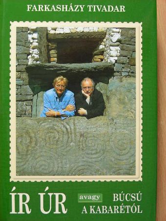 Farkasházy Tivadar - Ír úr avagy búcsú a kabarétól [antikvár]