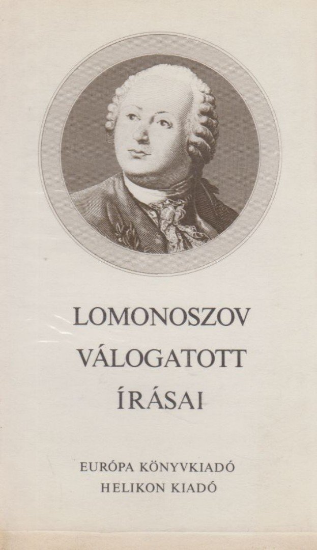 Lomonoszov, (Mihail Vasziljevics) - Lomonoszov válogatott írásai [antikvár]