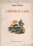 Neruda, Pablo - A szőlők és a szél [antikvár]