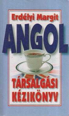 ERDÉLYI MARGIT - Angol társalgási kézikönyv [antikvár]