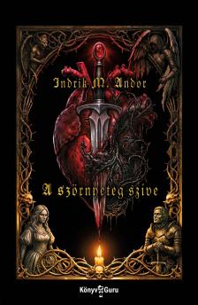 M. Andor Indrik - A Szörnyeteg szíve [eKönyv: epub, mobi]