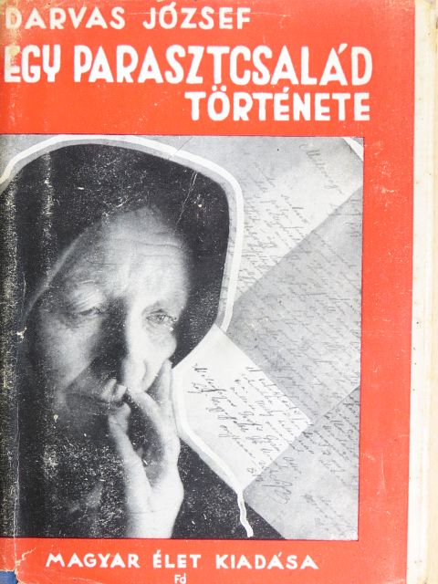 Darvas József - Egy parasztcsalád története [antikvár]