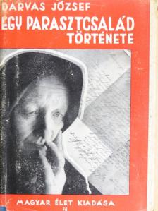 Darvas József - Egy parasztcsalád története [antikvár]