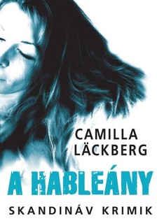 Camilla Läckberg - A hableány [eKönyv: epub, mobi]