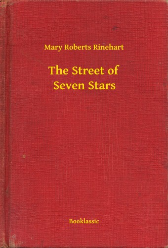 Roberts Rinehart Mary - The Street of Seven Stars [eKönyv: epub, mobi]