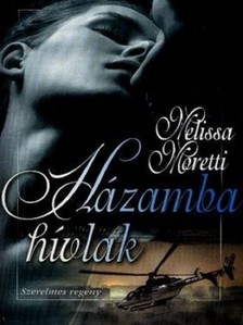 Melissa Moretti - Házamba hívlak [eKönyv: epub, mobi]