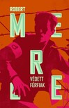 Robert MERLE - Védett férfiak [eKönyv: epub, mobi]