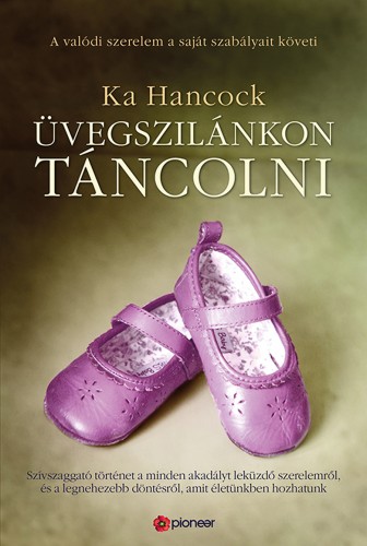 Ka Hancock - Üvegszilánkon táncolni [eKönyv: epub, mobi]
