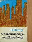 O. Henry - Unschuldsengel vom Broadway [antikvár]