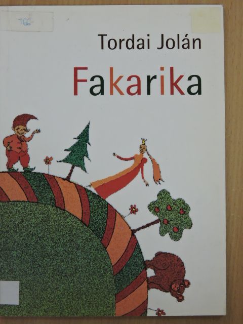 Tordai Jolán - Fakarika [antikvár]