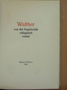Walter von der Vogelweide - Walther von der Vogelweide válogatott versei [antikvár]