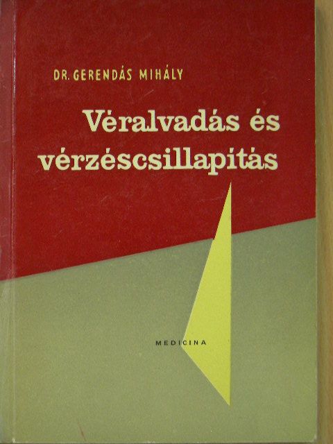 Dr. Gerendás Mihály - Véralvadás és vérzéscsillapítás [antikvár]