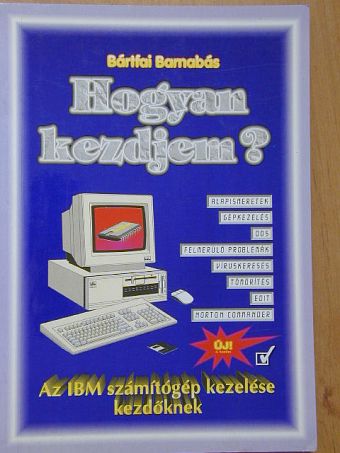 Bártfai Barnabás - Hogyan kezdjem? [antikvár]