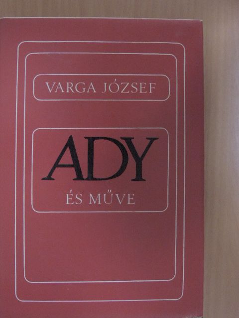Varga József - Ady és műve [antikvár]