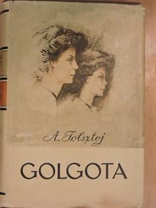 Alekszej Tolsztoj - Golgota [antikvár]