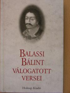 Balassi Bálint - Balassi Bálint válogatott versei [antikvár]