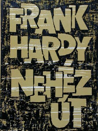 Frank Hardy - Nehéz út [antikvár]