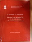 Dr. Botos Katalin - A monetáris integráció megkoronázása [antikvár]