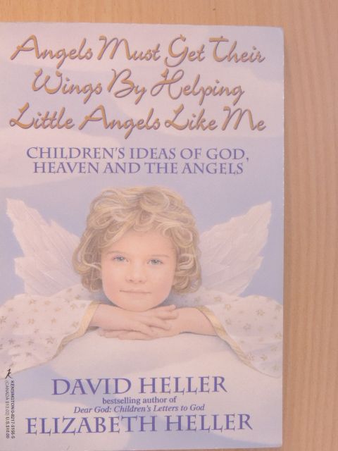 David Heller - Angels must get their wings by helping little angels like me [antikvár]