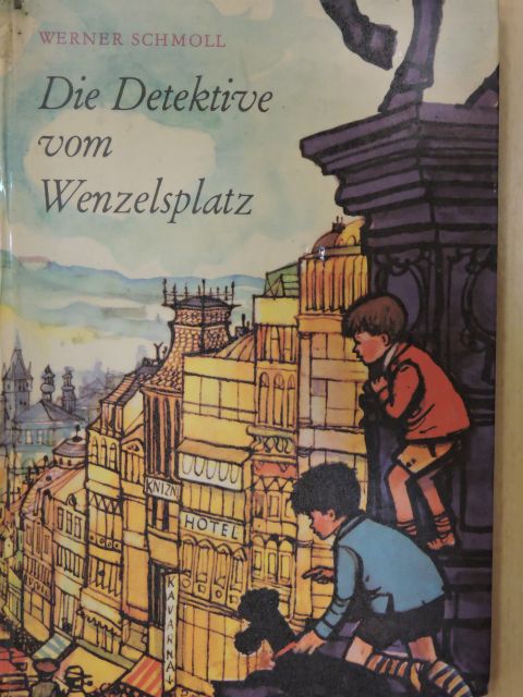 Werner Schmoll - Die Detektive vom Wenzelsplatz [antikvár]