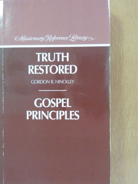 Gordon B. Hinckley - Truth Restored [antikvár]