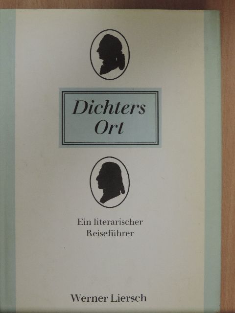 Werner Liersch - Dichters Ort [antikvár]