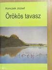 Konczek József - Örökös tavasz [antikvár]