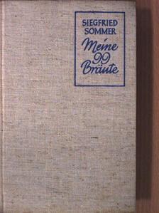 Siegfried Sommer - Meine 99 Bräute [antikvár]