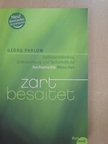 Georg Parlow - Zart Besaitet [antikvár]