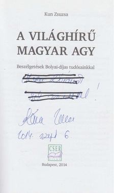 Kun Zsuzsa - A világhírű magyar agy (dedikált) [antikvár]