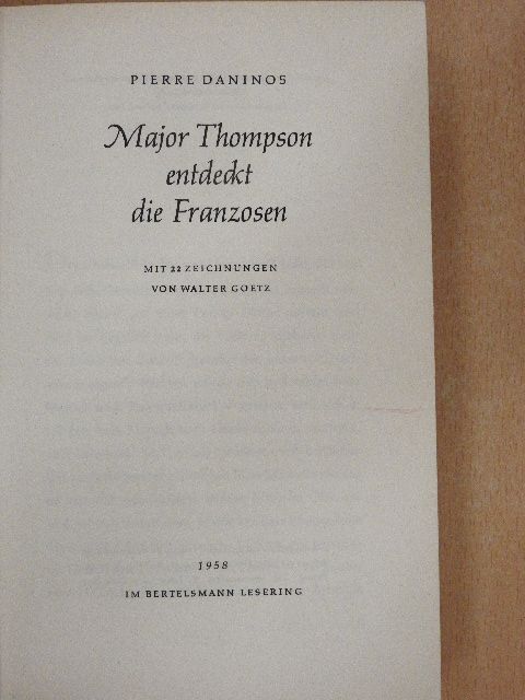 Pierre Daninos - Major Thompson entdeckt die Franzosen [antikvár]