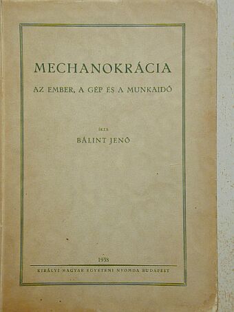Bálint Jenő - Mechanokrácia [antikvár]