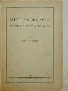 Bálint Jenő - Mechanokrácia [antikvár]