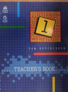 Tom Hutchinson - Project English 1. - Teacher's Book [antikvár]