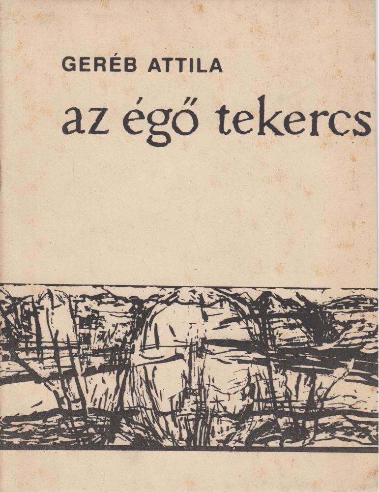 Geréb Attila - Az égő tekercs (dedikált) [antikvár]