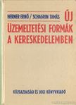 Herner Ernő, Schagrin Tamás - Új üzemeltetési formák a kereskedelemben [antikvár]