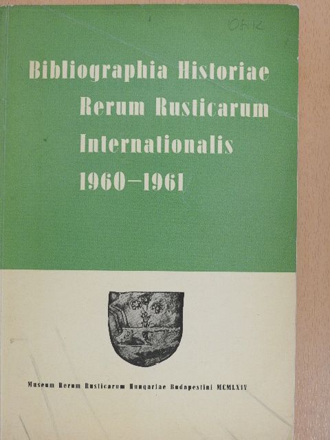 Bibliographia Historiae Rerum Rusticarum Internationalis 1960-1961 [antikvár]