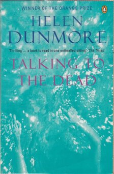Helen DUNMORE - Talking to the Dead [antikvár]