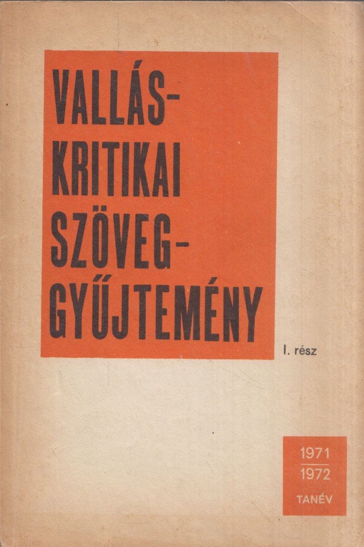 GECSE GUSZTÁV - Valláskritikai szöveggyűjtemény I. rész [antikvár]