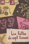 AYMÉ, MARCEL - Les bottes de sept lieues [antikvár]