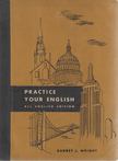 Audrey L. Wright - Practice Your English [antikvár]