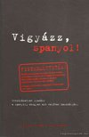 Isabel Mendoza, Marcos Frago Vicente - Vigyázz, spanyol! [antikvár]