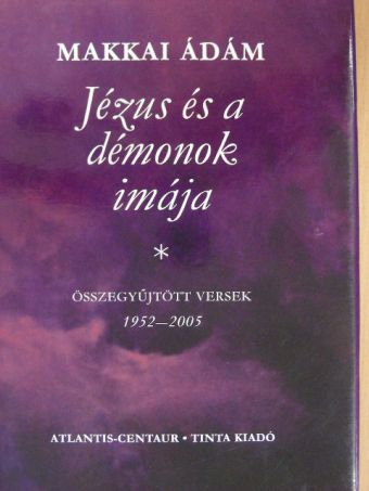 Makkai Ádám - Jézus és a démonok imája [antikvár]